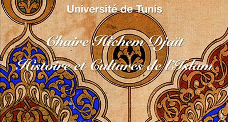 La Chaire UNESCO d'Histoire « Hichem Djaït »